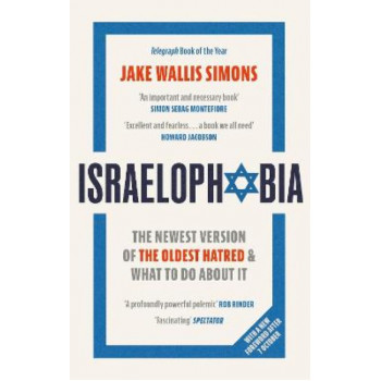 Israelophobia: The Newest Version of the Oldest Hatred and What To Do About It