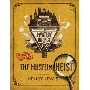 The Museum Heist: A Mystery Agency Puzzle Book