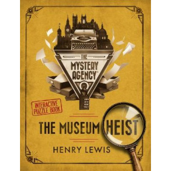 The Museum Heist: A Mystery Agency Puzzle Book