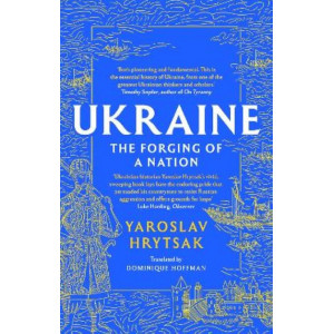 UKRAINE The Forging of a Nation