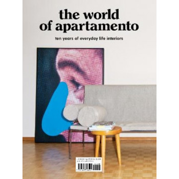 The World of Apartamento: ten years of everyday life interiors