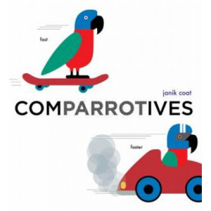 Comparrotives (A Grammar Zoo Book)