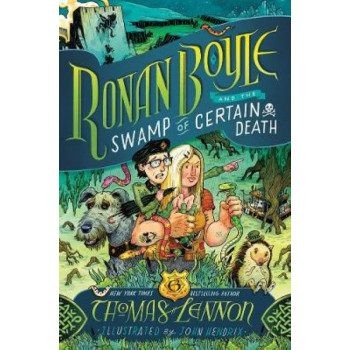 Ronan Boyle and the Swamp of Certain Death (Ronan Boyle #2)