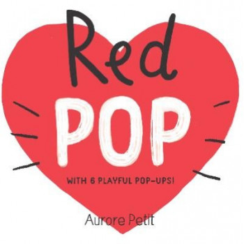 Red Pop (With 6 Playful Pop-Ups!): A Pop-Up Board Book