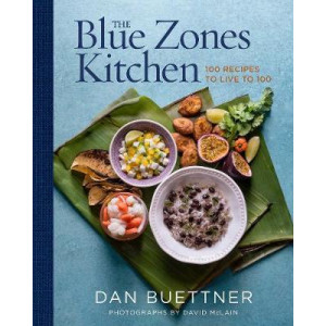 The Blue Zones Kitchen: 100 Recipes to Live to 100