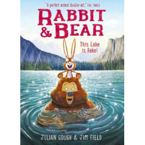 Rabbit and Bear: This Lake is Fake!: Book 6