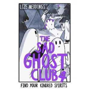 The Sad Ghost Club Vol 4: Find Your Kindred Spirits