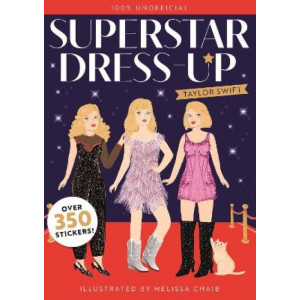 Superstar Dress-Up: Taylor Swift: Over 300 Stickers! 100% Unofficial!