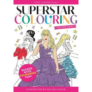 Superstar Colouring: Taylor Swift: 100% Unofficial