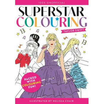 Superstar Colouring: Taylor Swift: 100% Unofficial