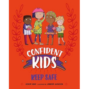 Confident Kids!: Keep Safe