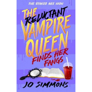 The Reluctant Vampire Queen Finds Her Fangs (The Reluctant Vampire Queen 3)