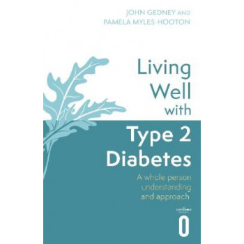 Living Well with Type 2 Diabetes: A Whole Person Understanding and Approach