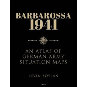 Barbarossa 1941: An Atlas of German Army Situation Maps