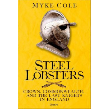 Steel Lobsters: Crown, Commonwealth, and the Last Knights in England