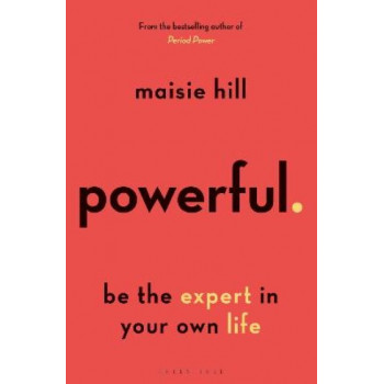 Powerful: Be the Expert in Your Own Life