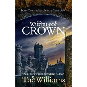 Witchwood Crown: Book One of The Last King of Osten Ard