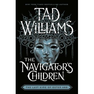 The Navigator's Children: The epic conclusion to the groundbreaking Last King of Osten Ard series