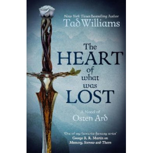 The Heart of What Was Lost: A Novel of Osten Ard