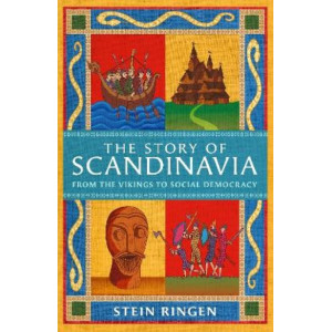 The Story of Scandinavia: From the Vikings to Social Democracy