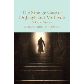 Strange Case of Dr Jekyll and Mr Hyde: And Other Stories