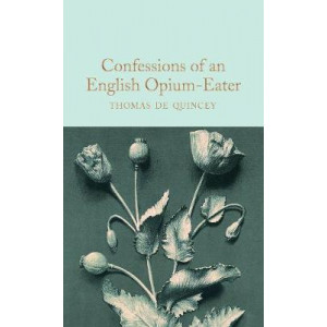 CONFESSIONS OF AN ENGLISH OPIUM-EATER