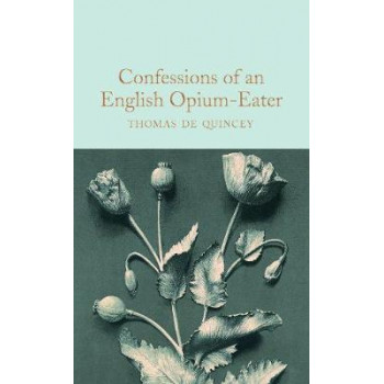 CONFESSIONS OF AN ENGLISH OPIUM-EATER