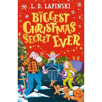 The Biggest Christmas Secret Ever: A laugh out loud story of family Christmas chaos!