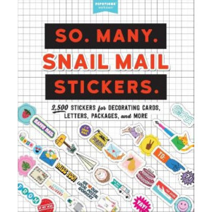 So. Many. Snail Mail Stickers.: 2,500 Stickers for Decorating Cards, Letters, Packages, and More