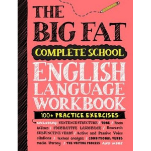 The Big Fat Complete English Language Workbook (UK Edition): 100+ ELA Practice Exercises