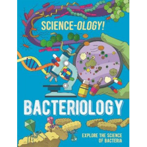 Science-ology!: Bacteriology