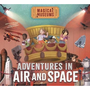 Magical Museums: Adventures in Air and Space