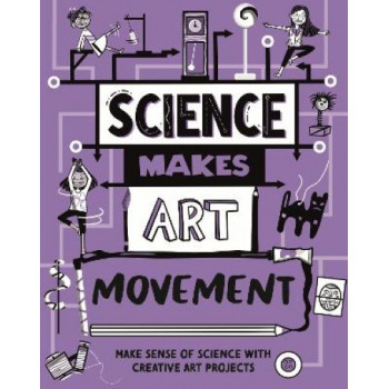 Science Makes Art: Movement