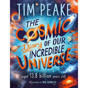 The Cosmic Diary of our Incredible Universe