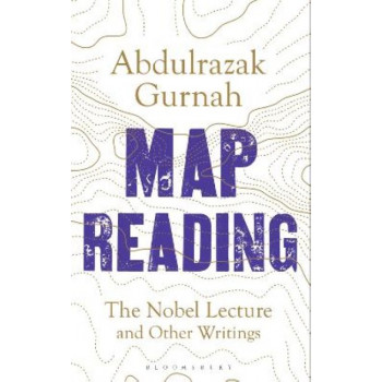 Map Reading: The Nobel Lecture and Other Writings