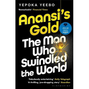 Anansi's Gold: The man who swindled the world