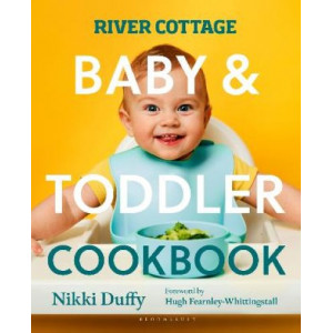 River Cottage Baby and Toddler Cookbook