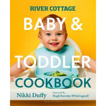 River Cottage Baby and Toddler Cookbook