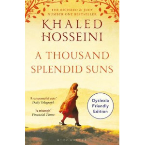 A Thousand Splendid Suns: Dyslexia Friendly Edition