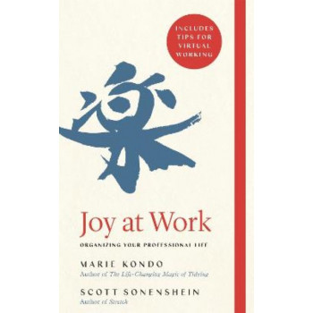 Joy at Work: Organizing Your Professional Life