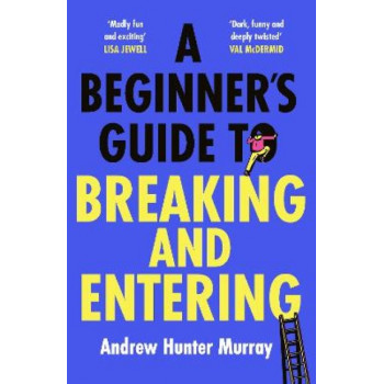 A Beginner's Guide to Breaking and Entering