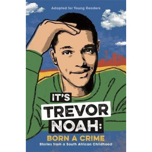 It's Trevor Noah: Born a Crime (YA edition)