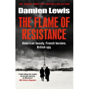 The Flame of Resistance: American Beauty. French Hero. British Spy.