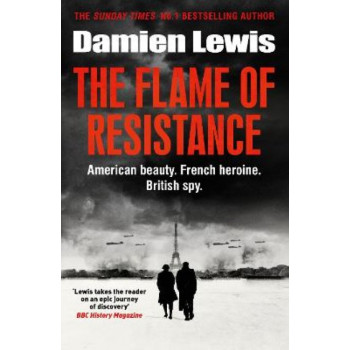 The Flame of Resistance: American Beauty. French Hero. British Spy.