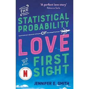 The Statistical Probability of Love at First Sight: now a major Netflix film!