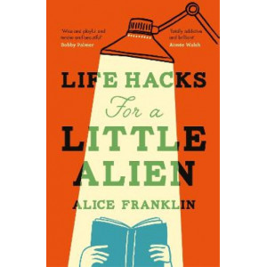 Life Hacks For a Little Alien