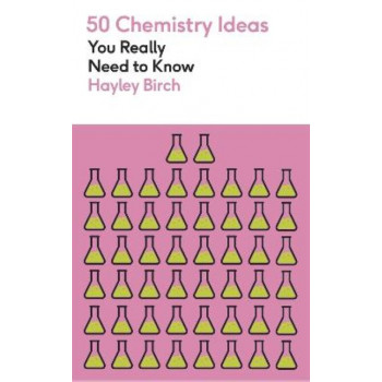 50 Chemistry Ideas You Really Need to Know