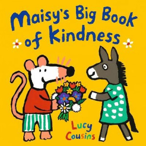 Maisy's Big Book of Kindness