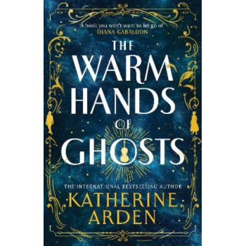 The Warm Hands of Ghosts