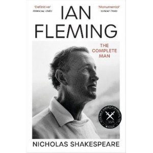 Ian Fleming: The Complete Man